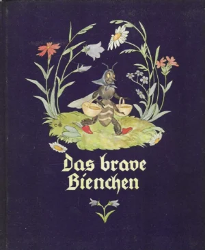 Ida Bohatta-Morpurgo: Das brave Bienchen