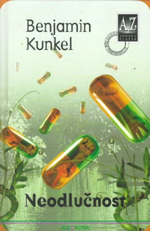 Benjamin Kunkel: Neodlučnost