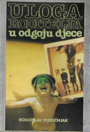 Bogoslav Potočnjak: Uloga roditelja u odgoju djece