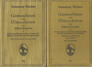 Sammlung Göschen: Gasmaschinen und Ölmaschinen von Alfred Kirschke 1-2
