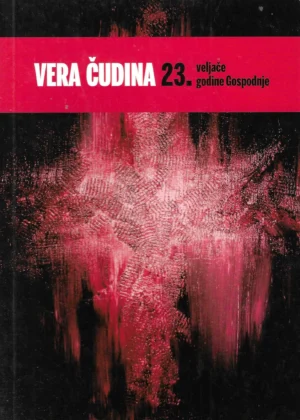 Vera Čudina: 23. veljače godine gospodnje
