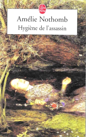 Amélie Nothomb: Hygiène de l'assassin