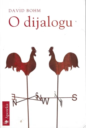 David Bohm: O dijalogu