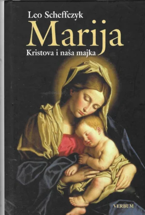 Leo Scheffczyk: Marija - Kristova i naša majka