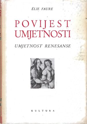 Élie Faure: Povijest umjetnosti: Umjetnost Renesanse