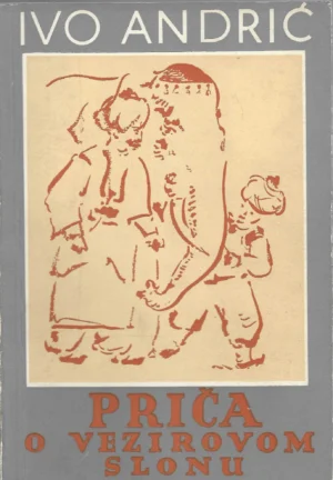 Ivo Andrić: Priča o vezirovom slonu