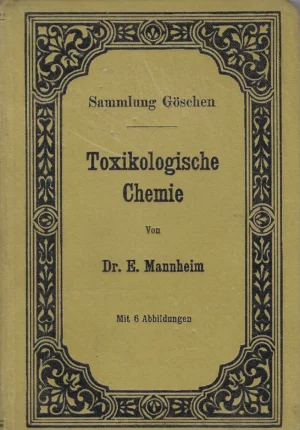 Sammlung Göschen: Toxikologische Chemie von Dr. E. Mannheim