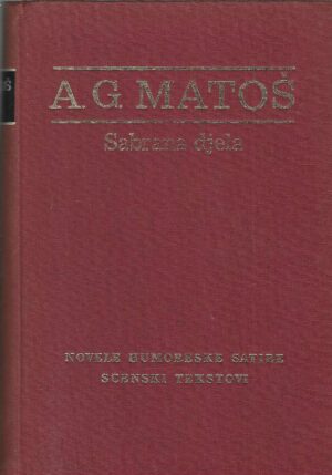 a-g-matos-novele-humoreske-satire-scenski-tekstovi