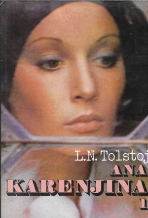 L.N. Tolstoj: Ana Karenjina (1 i 2)