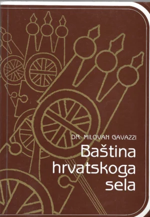 dr. Milovan Gavazzi: Baština hrvatskog sela