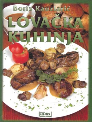 Boris Kauzlarić: Lovačka kuhinja