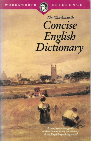 The Wordsworth Concise English Dictionary