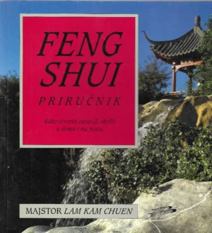 Majstor Lam Kam Chuen: Feng Shui priručnik