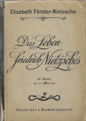 Elisabeth Förster-Nietzsche: Das leben Friedrich Nietzsche (2. band)
