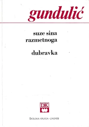 Ivan Gundulić: Suze sina razmetnoga; Dubravka