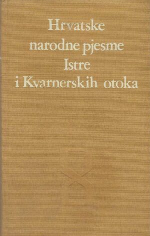 Hrvatske narodne pjesme Istre i Kvarnerskih otoka