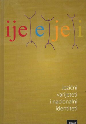Jezični varijeteti i nacionalni identiteti (ur. Badurina, Pranjković i Silić)