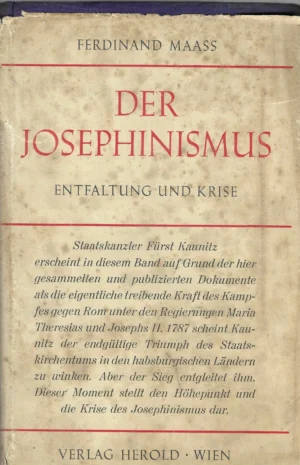 Ferdinand Maass: der Josephinismus - Enfaltung und Krise