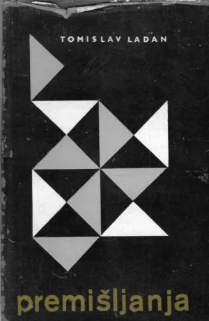 Tomislav Ladan: Premišljanja