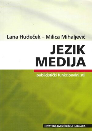 Lana Hudeček, Milica Mihaljević: Jezik medija