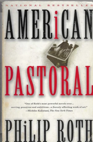 Philip Roth: American Pastoral