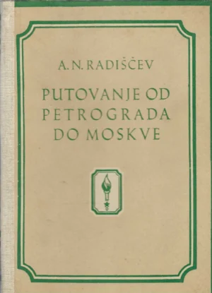 A.N. Radiščev: Putovanje od Pterograda do Moskve