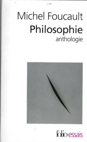 Michel Foucault: Philosopie, anthologie