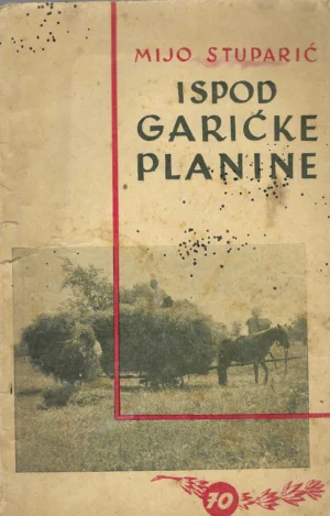 Mijo Stuparić: Ispod Garićke planine