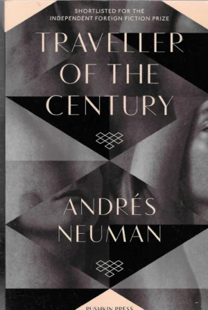 Andres Neuman: Traveller of the Century