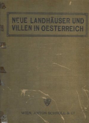Neue Landhauser und Villen in Oesterreich