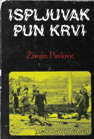 zivojin-pavlovic-ispljuvak-pun-krvi
