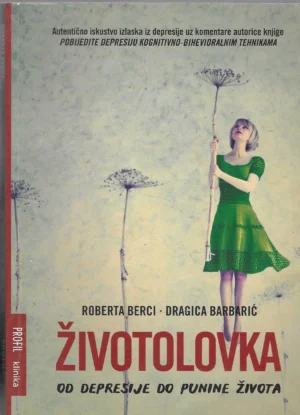 Roberta Berci, Dragica Barbarić: Životolovka - od depresije do punine života