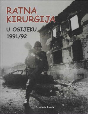 zvonimir-lovric-ratna-kirurgija-u-osijeku-1991-92