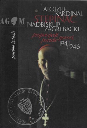 alojzije-kardinal-stepinac-nadbiskup-zagrebacki-propovijedi-govori-poruke-1945-1946