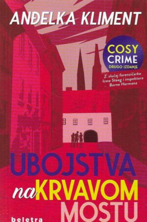 Anđelka Kliment: Ubojstva na krvavom mostu