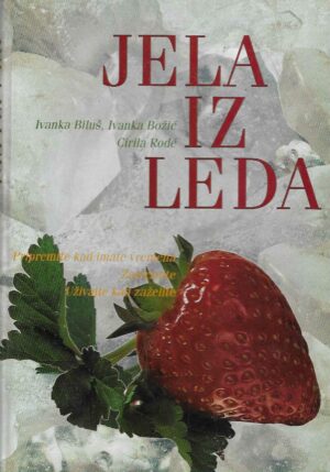 Ivanka Biluš, Ivanka Božić, Cirila Rode: Jela iz leda