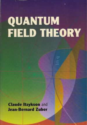 Claude Itzykson, Jean-Bernard Zuber: Quantum Field Theory