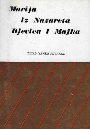 Elias Yanes Alvarez: Marija iz Nazareta; Djevica i Majka