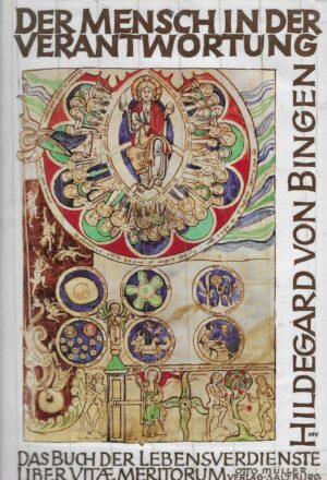 Hildegard von Bingen: Der Mensch in der Verantwortung