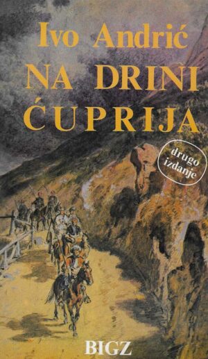Ivo Andrić: Na Drini ćuprija