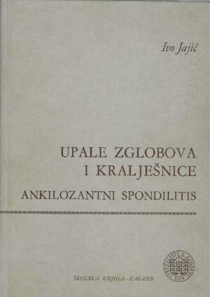 ivo-jajic-upale-zglobova-i-kraljesnice-ankilozantni-spondilitis