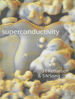J. B. Ketterson & S. N. Song: Superconductivity