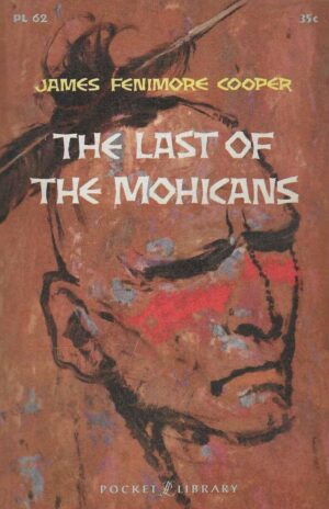 James Fenimore Cooper: The Last of the Mohicans