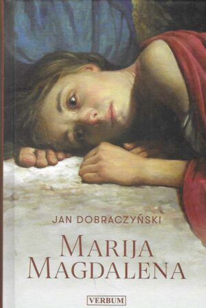 Jan Dobraczyński: Marija Magdalena