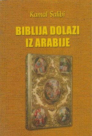 Kamal Salibi: Biblija dolazi iz Arabije