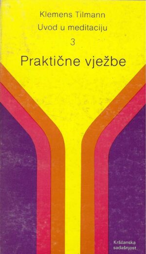 klemens-tillman-uvod-u-meditaciju-3-prakticne-vjezbe