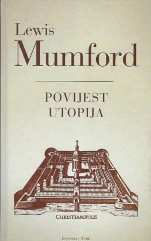 Lewis Mumford: Povijest utopija