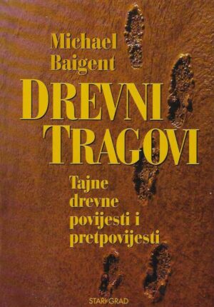 Michael Baigent: Drevni tragovi