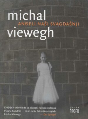 Michal Viewegh: Anđeli naši svagdašnji