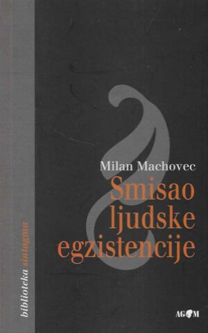 Milan Machovec: Smisao ljudske egzistencije